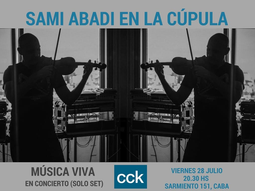 SAMI ABADI en La Cúpula del CCK  MÚSICA VIVA