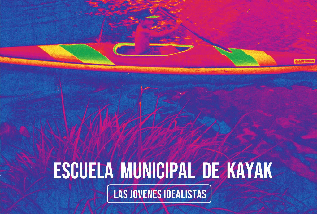 Las Jovenes idealistas presenta su nuevo disco ESCUELA MUNICIPAL DE KAYAK
