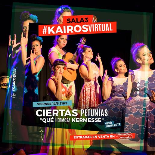 Ciertas Petunias presenta:“QUÉ HERMOSA KERMESSE” en la sala virtual de El Método Kairós Teatro