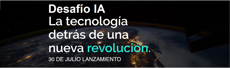 Se viene “Desafío Inteligencia Artificial”: la tecnología detrás de una nueva revolución en el mundo