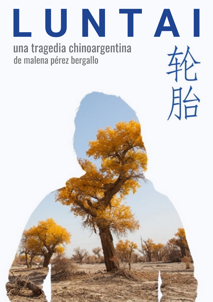LUNTAI Una tragedia chinoargentina de Malena Pérez Bergallo