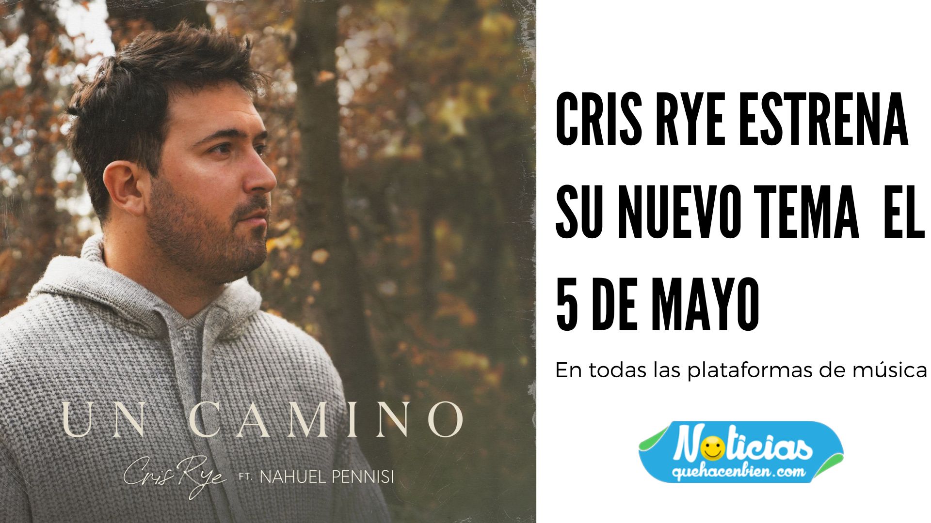 El 5 de mayo se estrena en todas las plataformas el nuevo tema de Cris Rye Un Camino ft Nahuel Pennisi