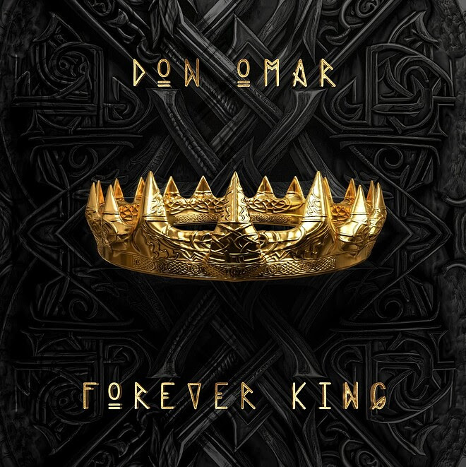 DON OMAR  celebra 100 Mil Millones de unidades de consumo en su carrera musical y anuncia lanzamiento de “FOREVER KING”