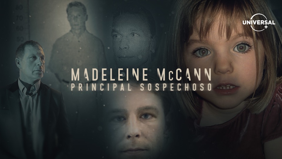 MADELEINE McCANN: THE PRIME SUSPECT: LA ATRAPANTE  SERIE DOCUMENTAL SOBRE LA MISTERIOSA DESAPARICIÓN QUE SIGUE CONMOCIONANDO AL  MUNDO